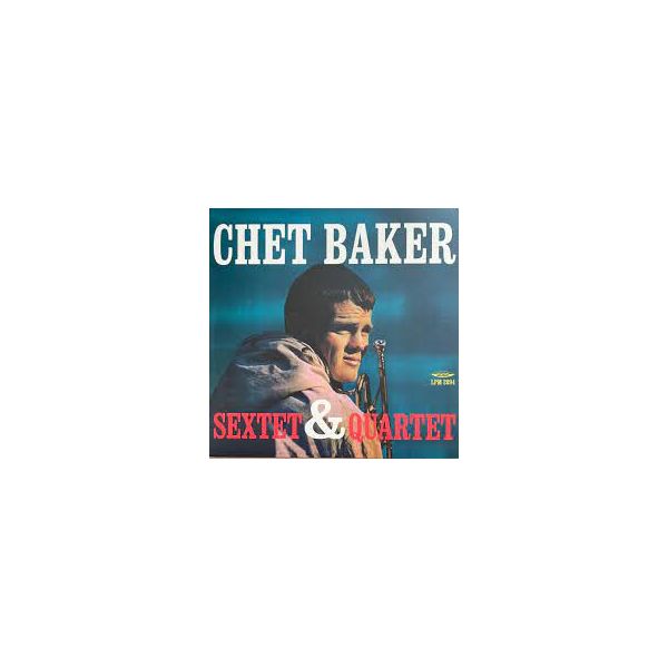 Виниловая пластинка Baker, Chet, Sextet & Quartet (coloured) (8004883215614)
