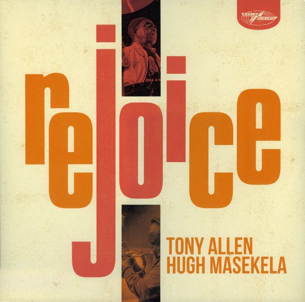 Виниловая пластинка Allen, Tony; Masekela, Hugh, Rejoice (4050538557497)