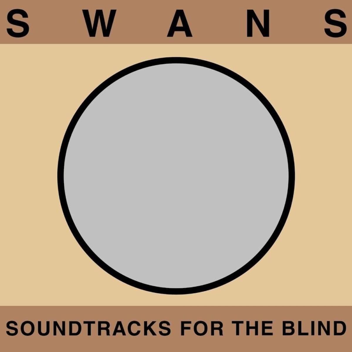 5400863046095, Виниловая пластинка Swans, Soundtracks For The Blind
