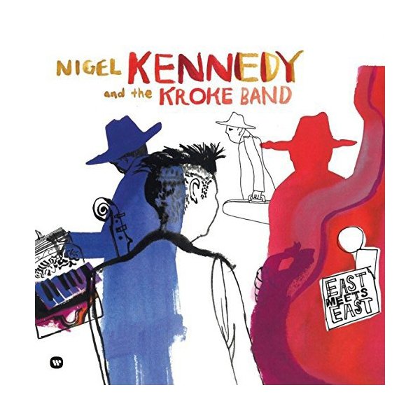 Виниловая пластинка Kennedy, Nigel, East Meets East (0825646506316)